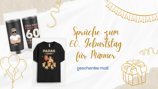 sprüche zum 60. geburtstag für männer