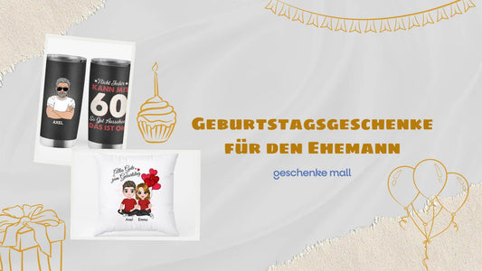 geburtstagsgeschenk ehemann
