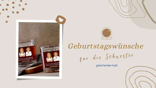 geburtstagswünsche schwester​