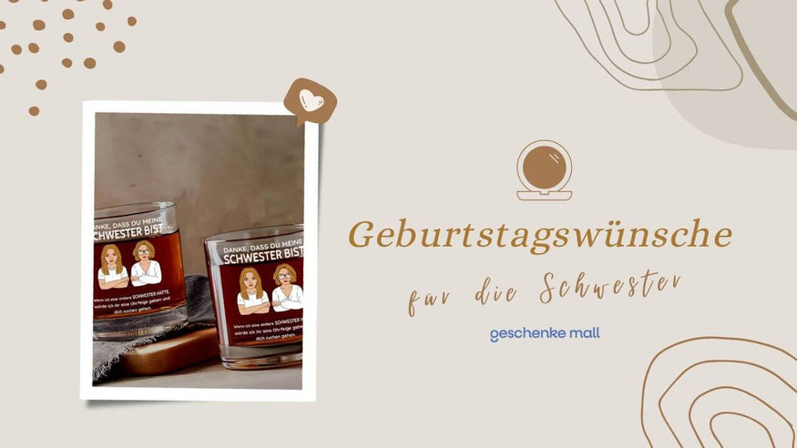 geburtstagswünsche schwester​