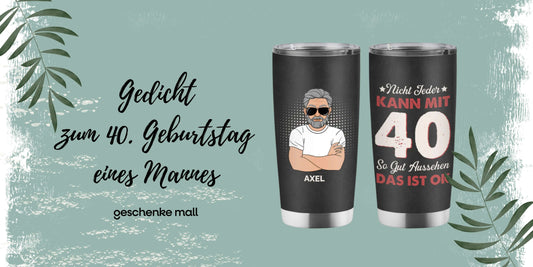 gedicht zum 40 geburtstag mann