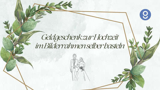 geldgeschenk hochzeit bilderrahmen selber basteln