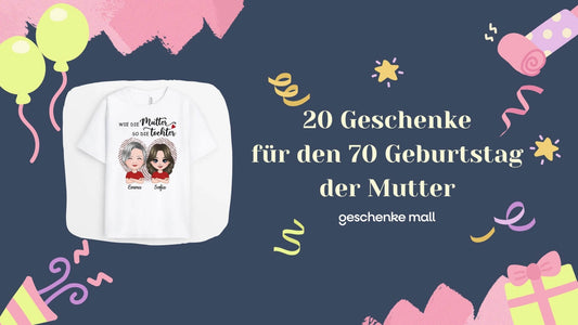 geschenk 70 geburtstag mutter