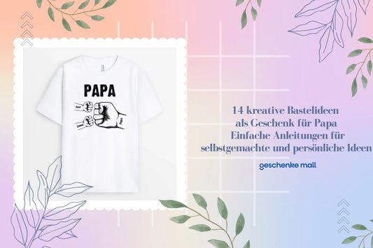 14 kreative Bastelideen als Geschenk für Papa | Einfache Anleitungen für selbstgemachte und persönliche Ideen