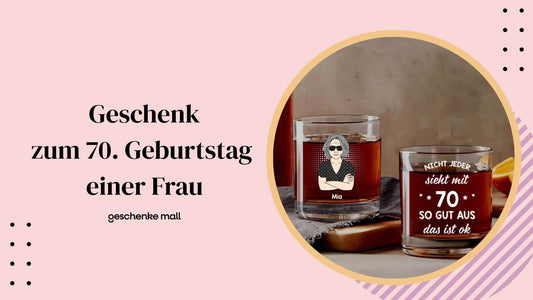 geschenk 70. geburtstag frau