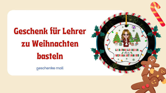 geschenk für lehrer basteln weihnachten​ weihnachtsgeschenk lehrerin basteln​