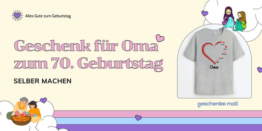 geschenk für oma zum 70 geburtstag selber machen