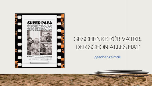 geschenk für vater der schon alles hat