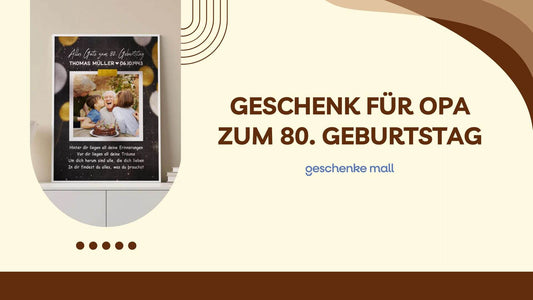 geschenk opa 80. geburtstag