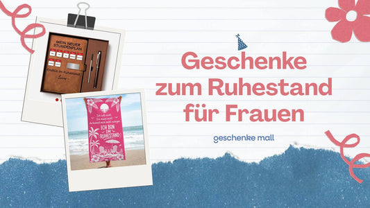 geschenk zum renteneintritt frau​