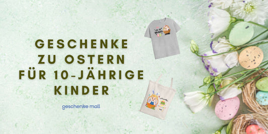 geschenke zu ostern kinder 10 jahre