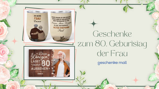 geschenke zum 80. geburtstag frau