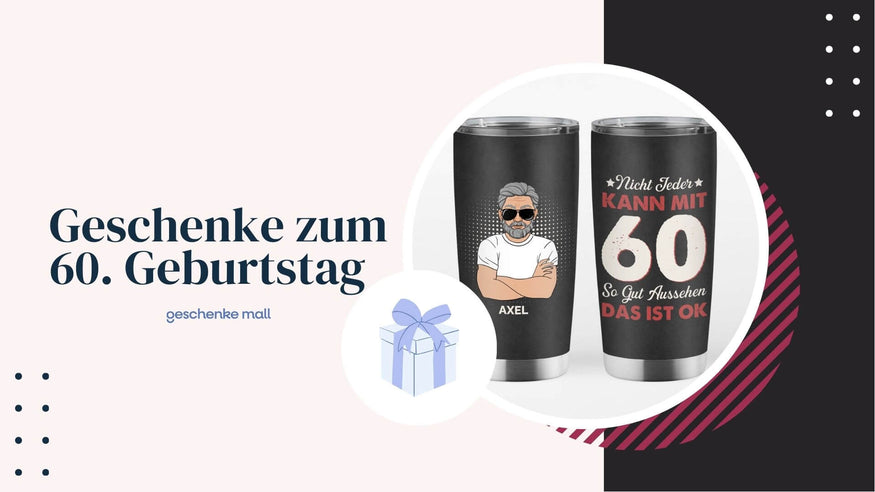 geschenke 60. geburtstag