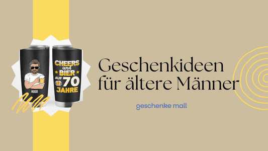 Geschenkideen für ältere Männer