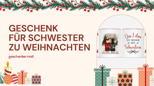 geschenk schwester weihnachten