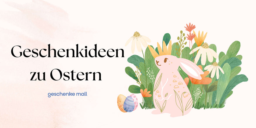 Geschenkideen zu Ostern
