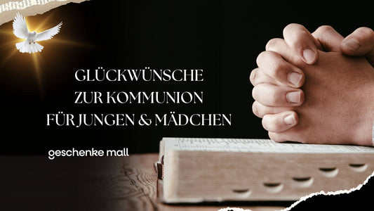 80+ schönste Glückwünsche zur Kommunion für Jungen & Mädchen