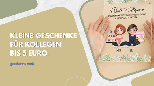 kleine geschenke für kollegen bis 5 euro​