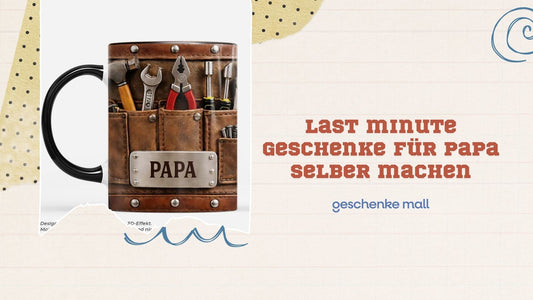 last minute geschenke für papa selber machen