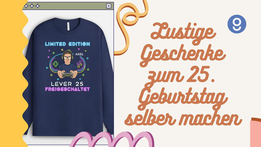 lustige geschenke zum 25 geburtstag selber machen