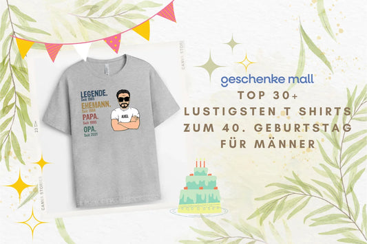 T Shirt 40. Geburtstag Mann Lustig