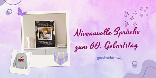 Niveauvolle Sprüche zum 60 Geburtstag