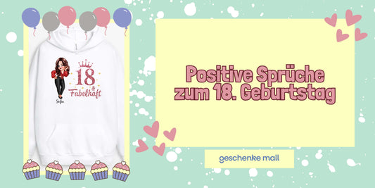 positive sprüche zum 18 geburtstag