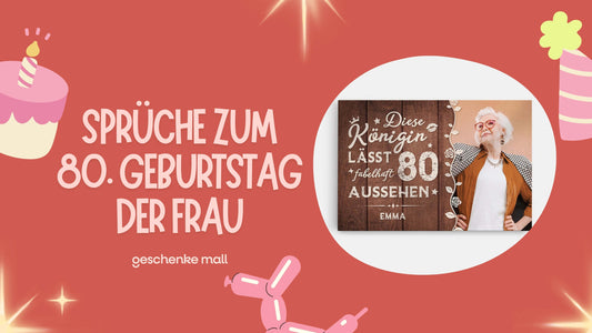 sprüche zum 80 geburtstag frau