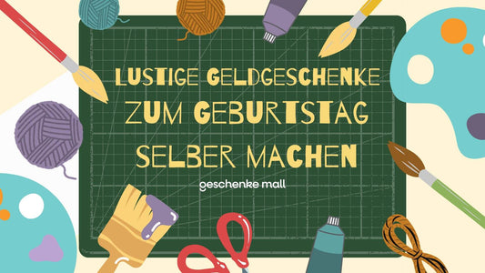 lustige geldgeschenke zum geburtstag selber machen