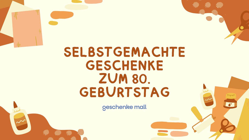 selbstgemachte geschenke zum 80 geburtstag selber machen