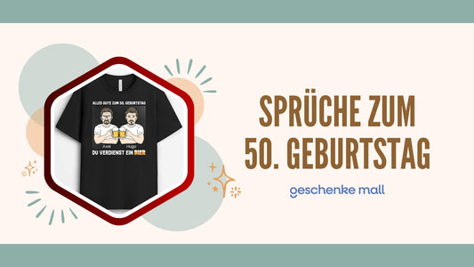 sprüche zum 50. geburtstag