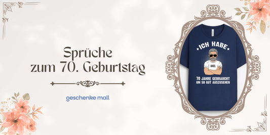 sprüche zum 70 geburtstag