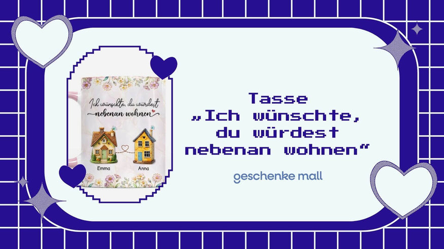 tasse ich wünschte du würdest nebenan wohnen
