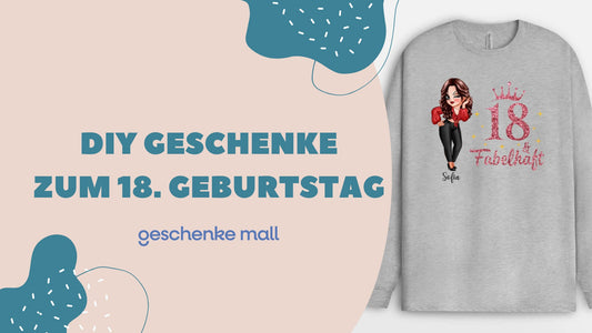 selbstgemachte geschenke zum 18 geburtstag