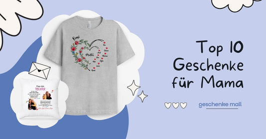 Top 10 Geschenke für Mama