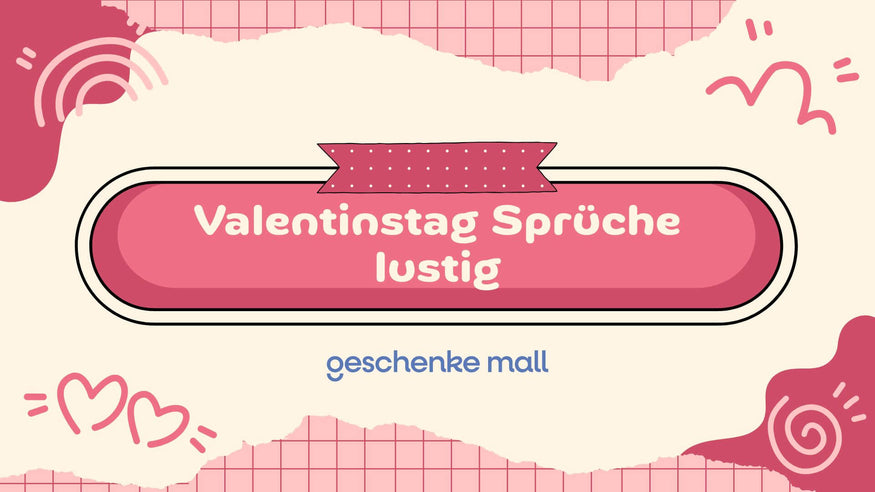 valentinstag sprüche lustig