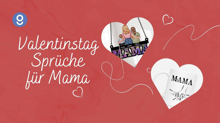 valentinstag sprüche für mama​