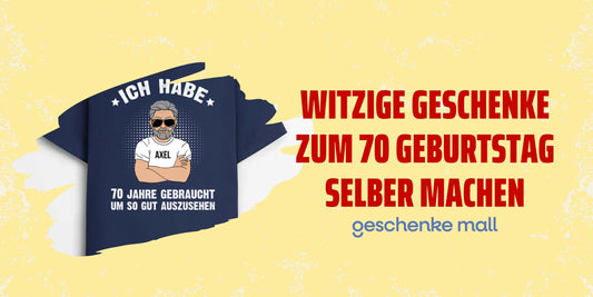 witzige geschenke zum 70 geburtstag selber machen