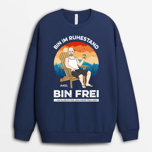 1272WGE2 personalisierter bin ab heute im ruhestand bin frei pullover