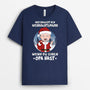 1387AGE2 personalisiertes wer braucht den weihnachtsmann denn ich habe opa t shirt_77095a37 58c6 4b44 9ac0 56763b55394e