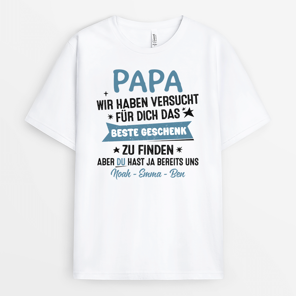 2085AGE1 personalisiertes wir haben versucht fur dich das beste geschenk zu finden t shirt