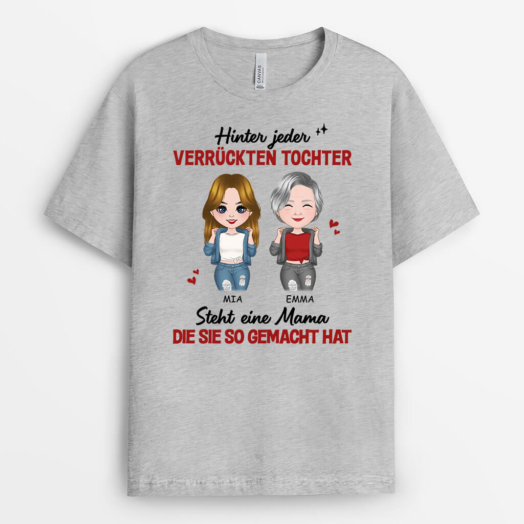 2148AGE1 personalisiertes hinter jeder verruckten tochter steht eine mama die sie so gemacht hat t shirt