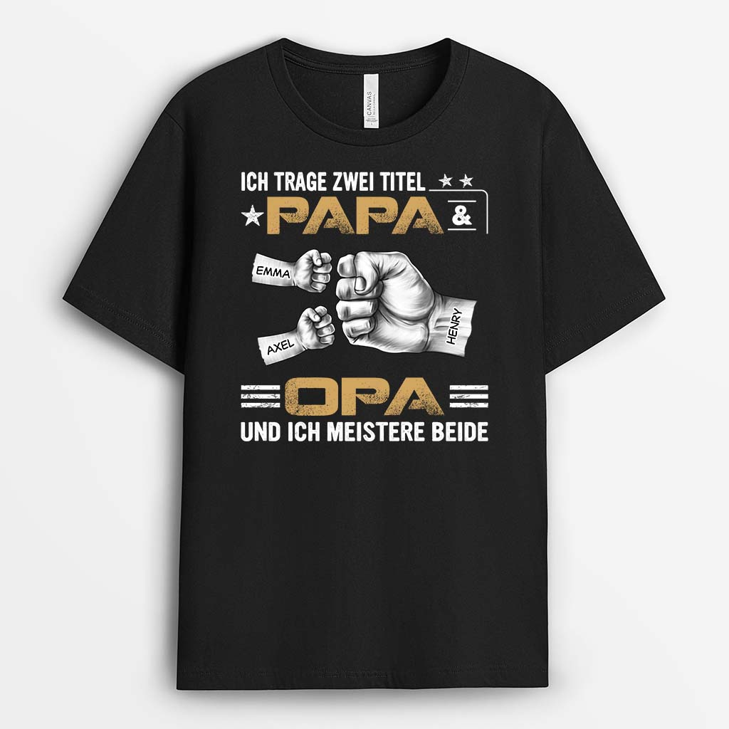 2383AGE1 personalisiertes ich habe zwei titel papa und opa und ich rocke sie beide t shirt