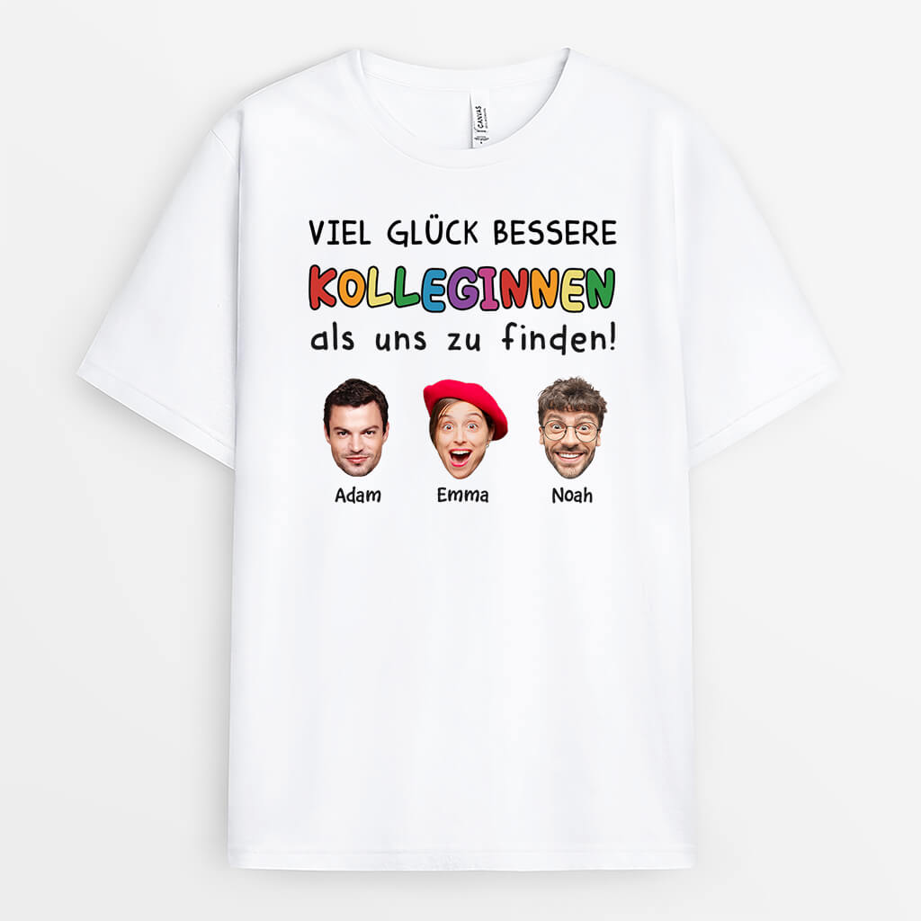 2449AGE1 viel gluck bessere kollegen zu finden als uns  personalisiertes t shirt fur kolleginnen und kollegen