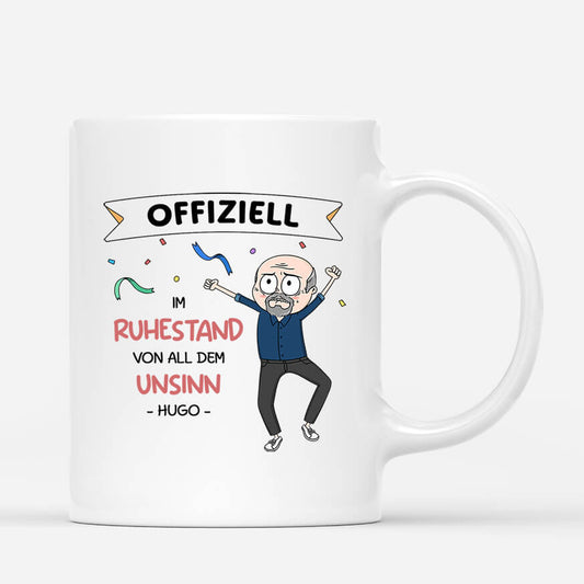 2526MGE1 personalisierte offiziell im ruhestand von all dem unsinn manner tasse