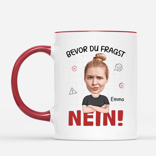 2576MGE2 personalisierte bevor du fragst nein manner tasse