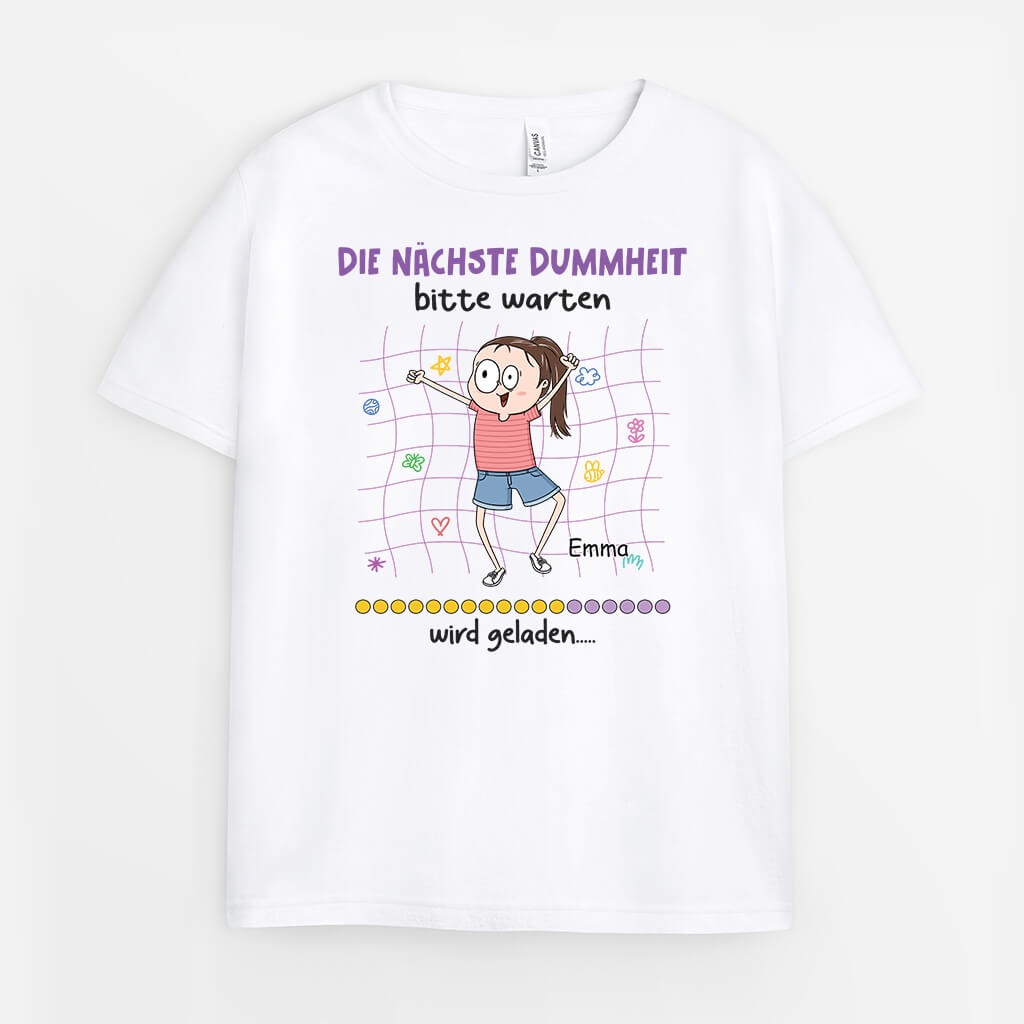 2610AGE1 personalisiertes bitte warten die nachste dummheit wird gerade geladen kinder t shirt