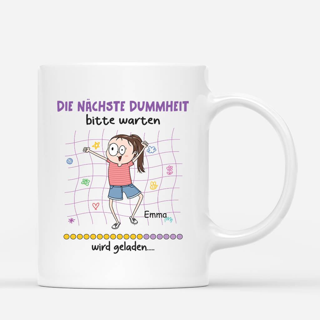 2610MGE1 personalisierte bitte warten die nachste dummheit wird gerade geladen tasse