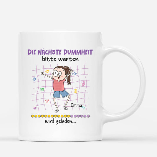 2610MGE1 personalisierte bitte warten die nachste dummheit wird gerade geladen tasse