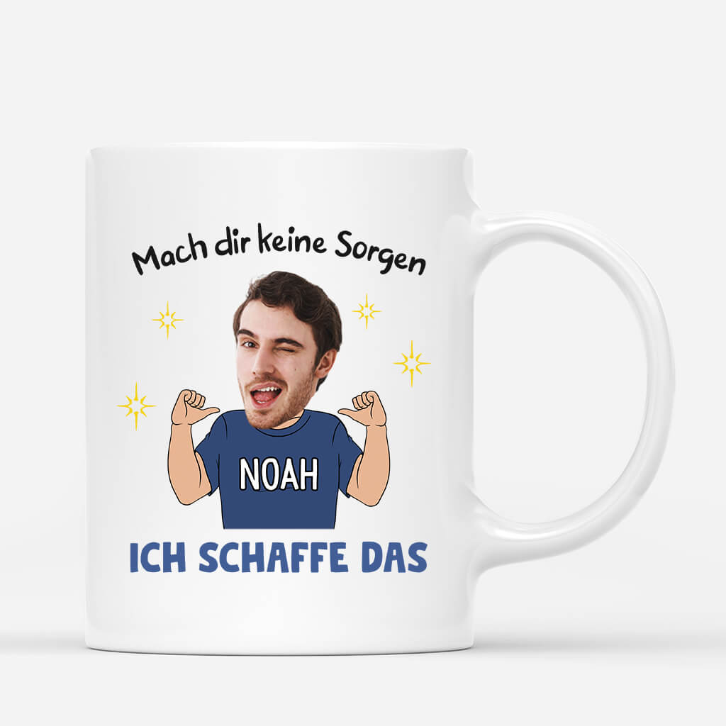 2668MGE1 mach dir keine sorgen ich schaffe das  lustige tasse fur manner personalisiert